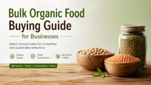Bulk Organic Food Buying Guide for Businesses.