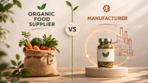 Organic Food Supplier vs Manufacturer