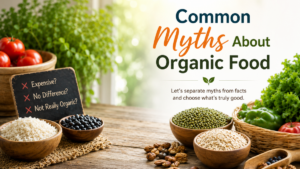 Common Myths About Organic Food
