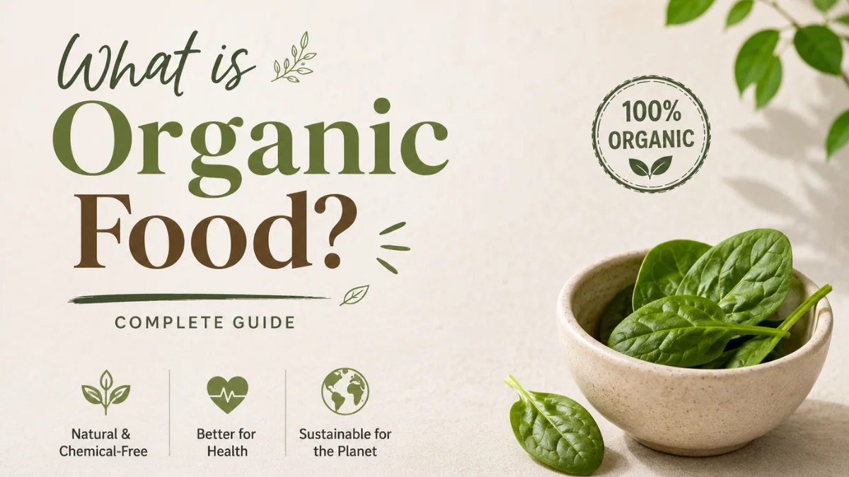 What is Organic Food? Complete Guide