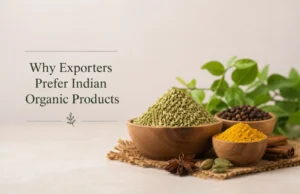 Why Exporters Prefer Indian Organic Products